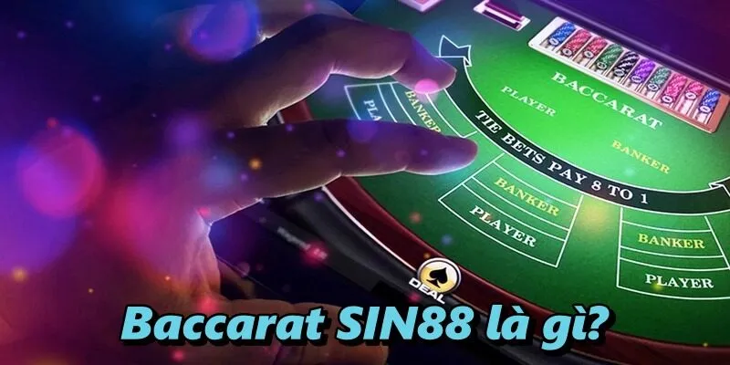 Baccarat SIN88 là gì?