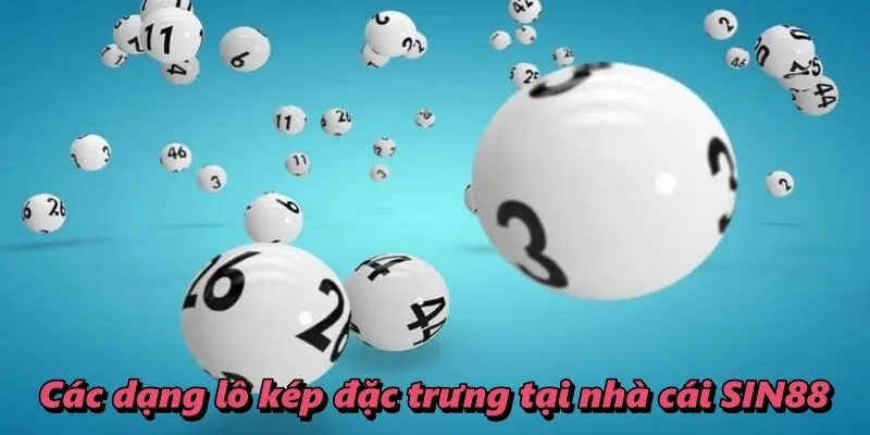 Các dạng lô kép đặc trưng tại nhà cái SIN88