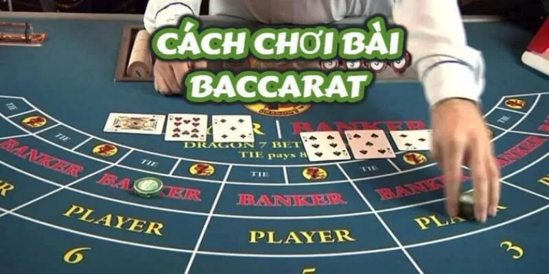 Cách chơi bài Baccarat SIN88 chi tiết cho người mới