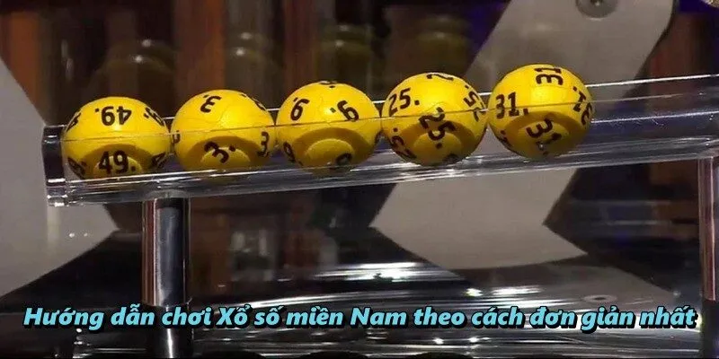 Hướng dẫn chơi Xổ số miền Nam theo cách đơn giản nhất
