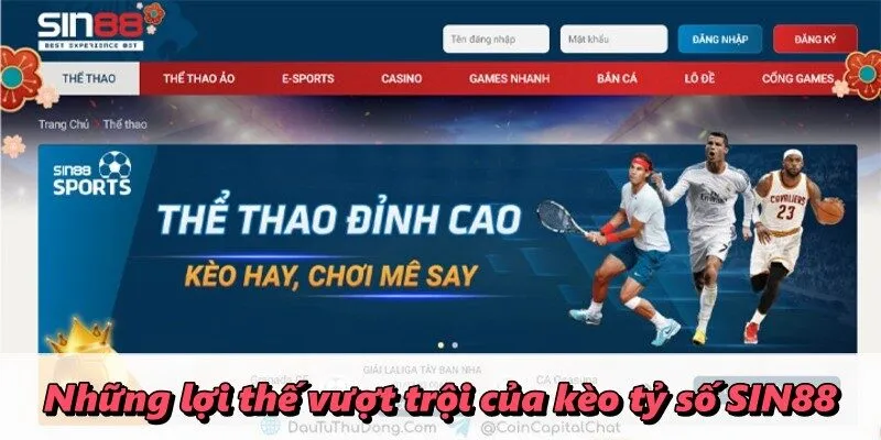 Những lợi thế vượt trội của kèo tỷ số SIN88