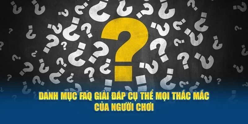 Những thắc mắc phổ biến (FAQ) của bet thủ về SIN88