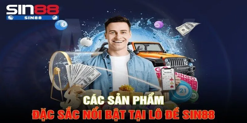 Tìm hiểu về từng sản phẩm ở lô đề SIN88