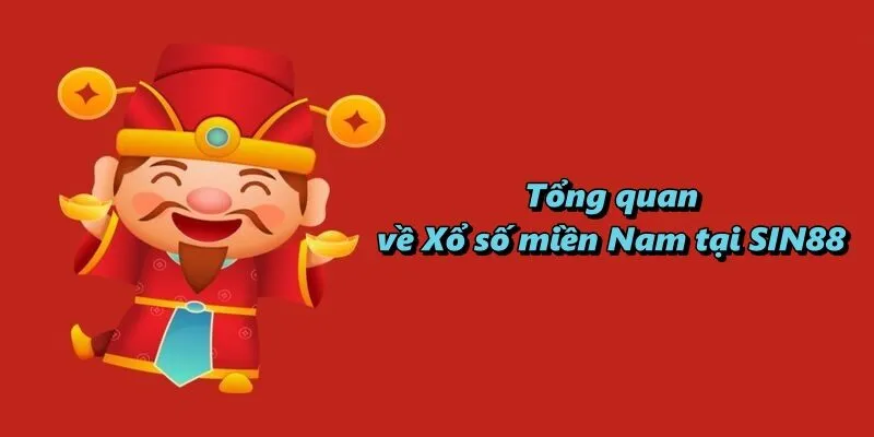 Tổng quan về Xổ số miền Nam tại SIN88
